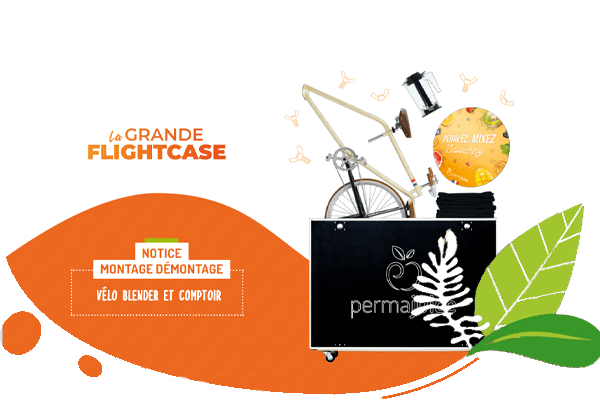 Notice d’utilisation de la Grande FlightCase pour vélos blenders